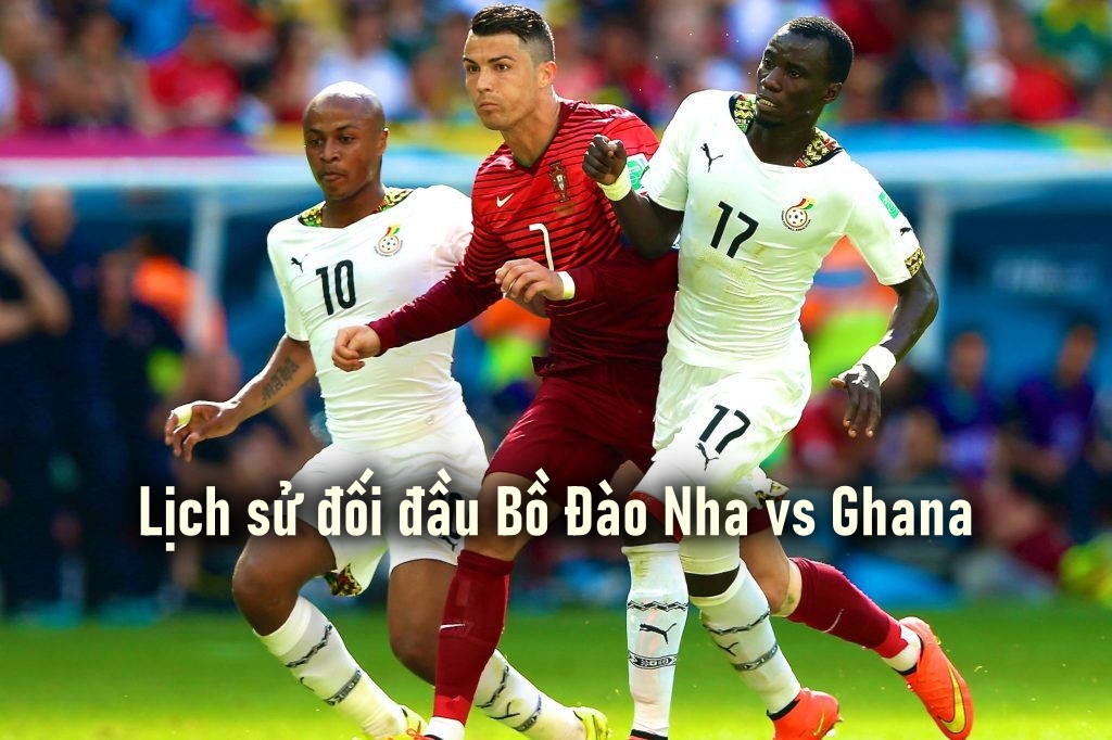 Lịch sử đối đầu Bồ Đào Nha vs Ghana
